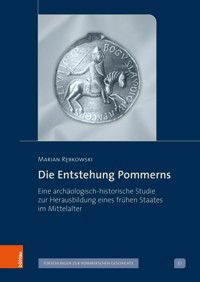 Die Entstehung Pommerns - Marian Rębkowski - E-Book