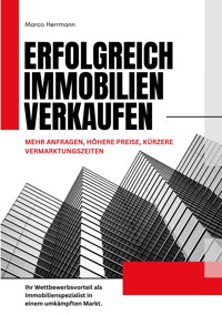 Erfolgreich Immobilien verkaufen - Marco Herrmann - E-Book