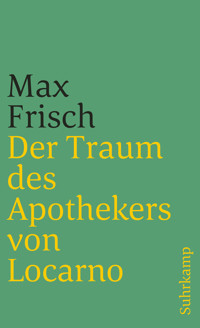 Der Traum des Apothekers von Locarno - Max Frisch - E-Book