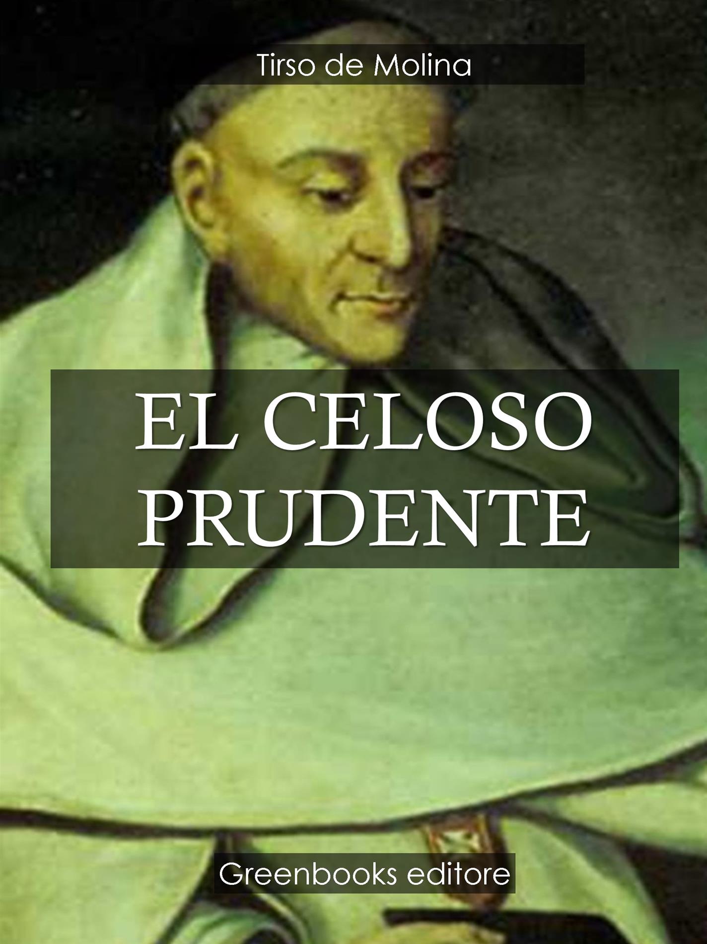 El celoso prudente - Tirso de Molina - E-Book