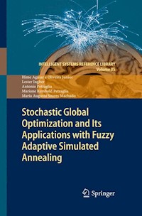 Stochastic Global Optimization and Its Applications with Fuzzy Adaptive Simulated Annealing - Hime Aguiar e Oliveira Junior - E-Book