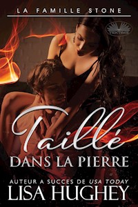 Taillé Dans La Pierre - Lisa Hughey - E-Book