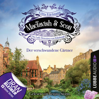 Der verschwundene Gärtner - MacTavish & Scott - Die Lady Detectives von Edinburgh, Folge 1 (Ungekürzt) - Gitta Edelmann - Hörbuch