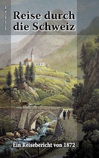 Reise durch die Schweiz -  - E-Book