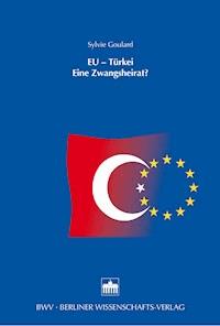 EU - Türkei - Sylvie Goulard - E-Book