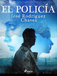 El policía - José Rodríguez Chaves - E-Book