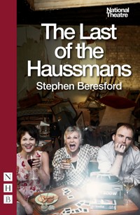 The Last of the Haussmans - Stephen Beresford - E-Book