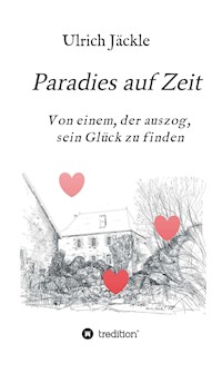 Paradies auf Zeit - Ulrich Jäckle - E-Book