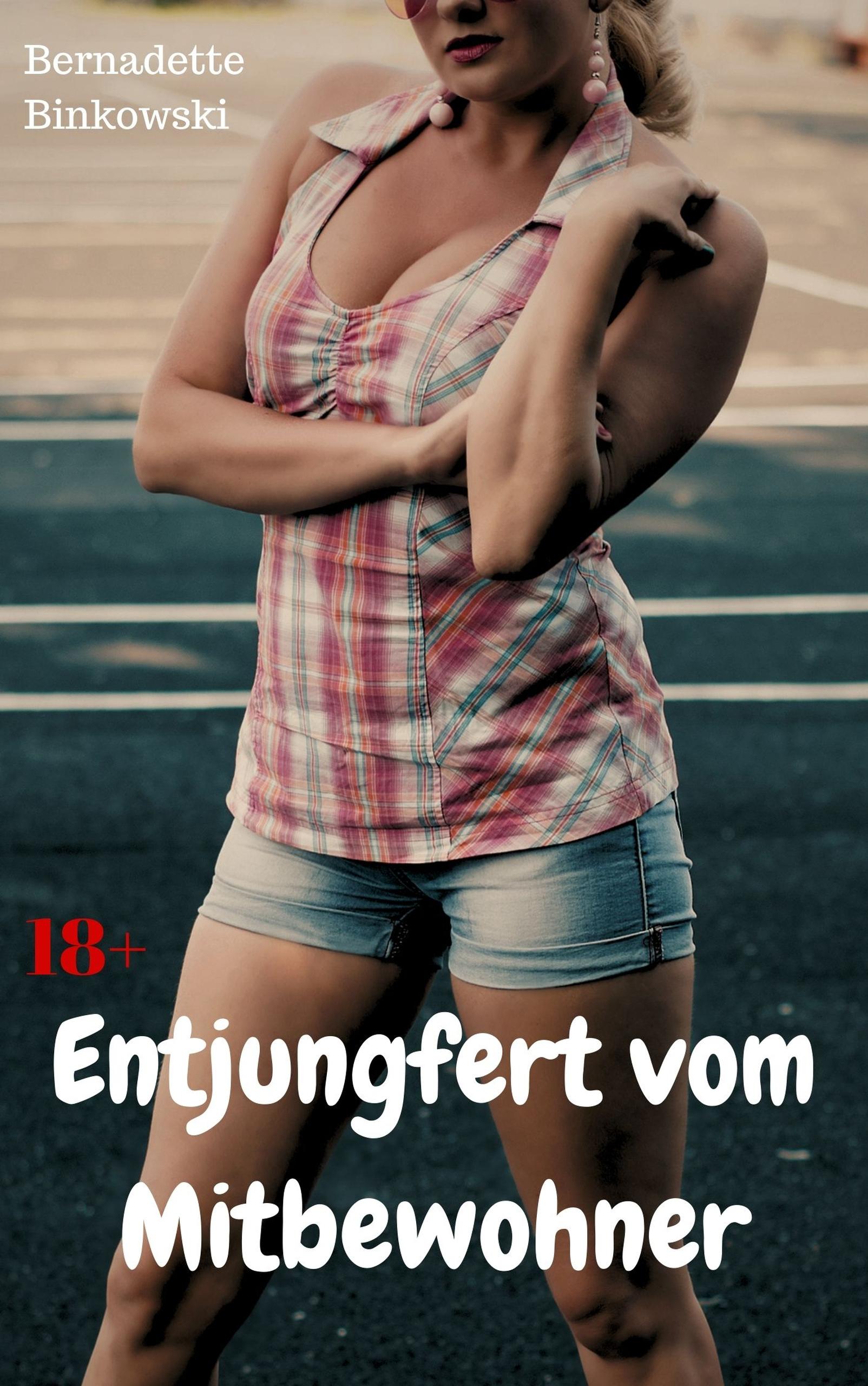 Entjungfert vom Mitbewohner - Bernadette Binkowski - E-Book