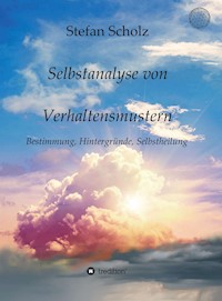 Selbstanalyse von Verhaltensmustern - Stefan Scholz - E-Book