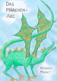Das Märchen-ABC - Herbert Mamat - E-Book