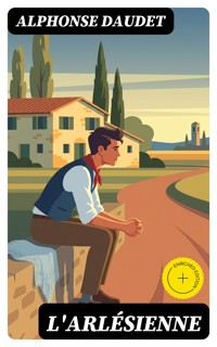 L'arlésienne - Alphonse Daudet - E-Book