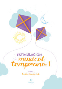 Estimulación musical temprana 1 - Emilce Jacobchuk - E-Book