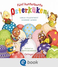 Fünf kunterbunte Osterküken - Susanne Weber - E-Book