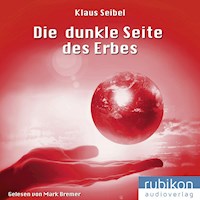 Die dunkle Seite des Erbes - Die erste Menschheit 3 - Klaus Seibel - Hörbuch