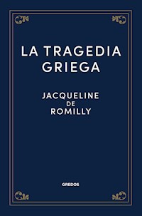 La tragedia griega - Jacqueline de Romilly - E-Book