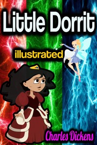 Little Dorrit illustrated - Charles Dickens - E-Book
