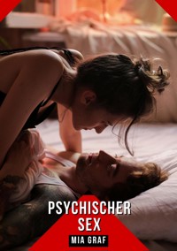 Psychischer Sex - Mia Graf - E-Book