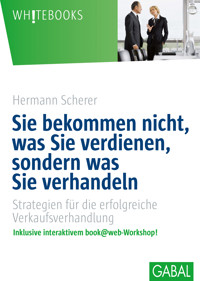 Sie bekommen nicht, was Sie verdienen, sondern was Sie verhandeln - Hermann Scherer - E-Book + Hörbuch