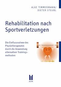 Rehabilitation nach Sportverletzungen - Alke Timmermann - E-Book