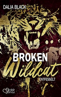 Broken Wildcat: Entfesselt - Dalia Black - E-Book
