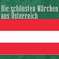 Die schönsten Märchen aus Österreich - Ignaz Zingerle - Hörbuch