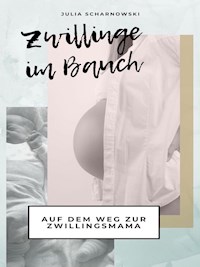 Zwillinge im Bauch - Julia Scharnowski - E-Book