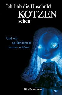 Und wir scheitern immer schöner - Dirk Bernemann - E-Book