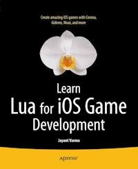 Learn Lua for iOS Game Development - Jayant Varma - E-Book