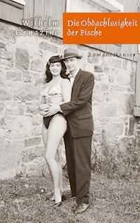 Die Obdachlosigkeit der Fische - Wilhelm Genazino - E-Book