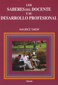 Los saberes del docente y su desarrollo profesional - Maurice Tardif - E-Book
