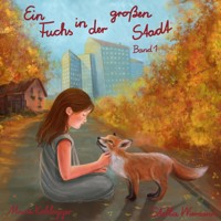 Ein Fuchs in der großen Stadt - Marie Kohlegger - Hörbuch