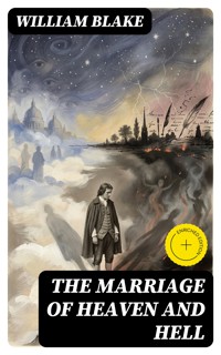 The Marriage of Heaven and Hell - William Blake - E-Book