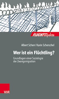 Wer ist ein Flüchtling? - Albert Scherr - E-Book