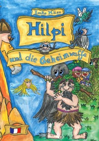 Hilpi und die Geheimwaffe - Imke Häse - E-Book