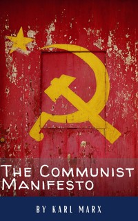 The Communist Manifesto - Karl Marx - E-Book