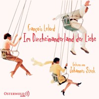 Im Durcheinanderland der Liebe - François Lelord - Hörbuch