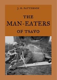 The Man-Eaters of Tsavo - J. H. Patterson - E-Book