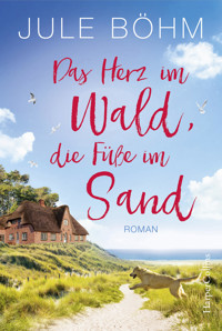 Das Herz im Wald, die Füße im Sand - Jule Böhm - E-Book + Hörbuch