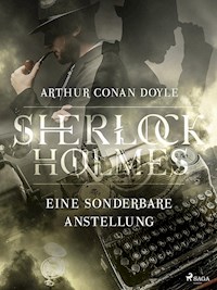 Eine sonderbare Anstellung - Sir Arthur Conan Doyle - E-Book
