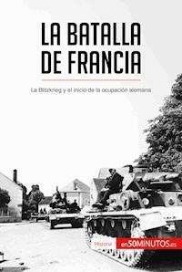 La batalla de Francia - 50Minutos - E-Book