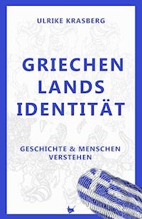 Griechenlands Identität - Ulrike Krasberg - kostenlos E-Book