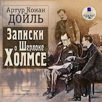 Записки о Шерлоке Холмсе - Артур Конан Дойль - Hörbuch