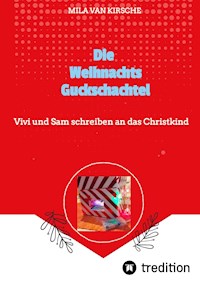 Die Weihnachtsguckschachtel - Mila van Kirsche - E-Book