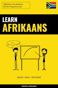 Learn Afrikaans - Quick / Easy / Efficient - Pinhok Languages - E-Book