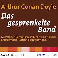 Das gesprenkelte Band - Arthur Conan Doyle - Hörbuch