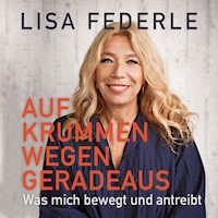Auf krummen Wegen geradeaus - Dr. med. Lisa Federle - E-Book + Hörbuch