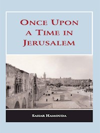 Once upon a Time in Jerusalem - Sahar Hamouda - E-Book