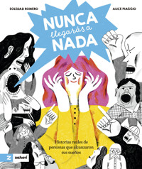 Nunca llegarás a nada - Soledad Romero - E-Book