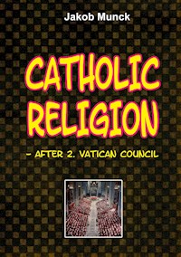 Catholic religion - Jakob Munck - E-Book